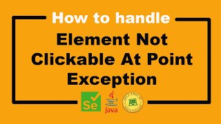 How To Handle Element Not Clickable At Point Exception  Selenium WebDriver Tutorial [upl. by Dougy]