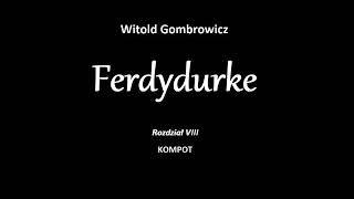 Ferdydurke  rozdział 8 [upl. by Enicnarf]