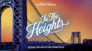 96000  In The Heights Motion Picture Soundtrack Official Audio [upl. by Tigram]