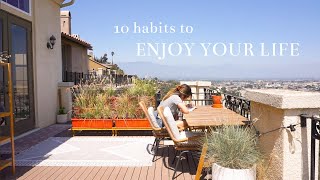 10 Simple Habits to Enjoy Your Life More ✨ [upl. by Llatsyrc]