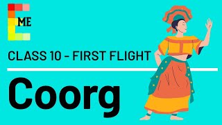 Coorg Class 10  Glimpses of India Part 2  First Flight  Full Explanation  ONLY IN ENGLISH [upl. by Conn360]