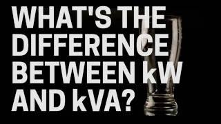 The Difference Between kW And kVA [upl. by Ia]