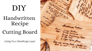 DIY Handwritten Recipe Laser Engrave With Glowforge  How To Make A Handwritten Recipe Cutting Board [upl. by Palgrave]