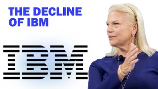 The Decline of IBM [upl. by Methuselah809]