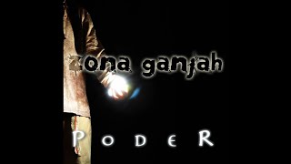 Zona Ganjah  Conquista Poder 03 [upl. by Indnahc]