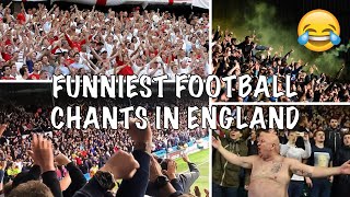 FUNNIEST FOOTBALL CHANTS IN ENGLAND Lyrics [upl. by Nylssej]