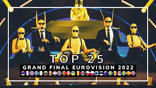 TOP 25  GRAND FINAL  EUROVISION SONG CONTEST 2022  ESC 2022 [upl. by Sonnie]