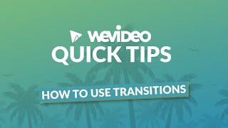 WeVideo Quick Tips  How to use video transitions [upl. by Arlee]