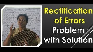 2 Rectification of Errors Problems amp Solutions BY DrDevika Bhatnagar [upl. by Nedrob668]