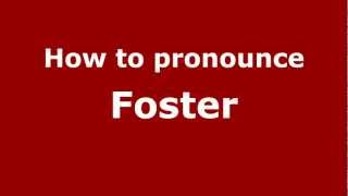 How to Pronounce Foster  PronounceNamescom [upl. by Saucy443]