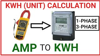 HOW TO CALCULATE KWHUNITAmp to kwh amp to kw [upl. by Nueormahc731]