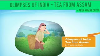 Glimpses Of India  Tea From Assam By Arup Kumar Dutta First Flight  X [upl. by Wolf]