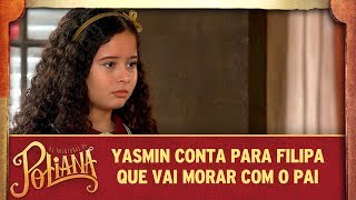 Yasmin conta para Filipa que vai morar com o pai  As Aventuras de Poliana [upl. by Quigley]