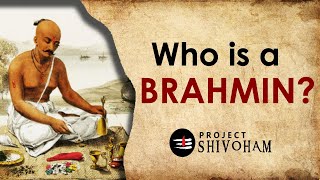 Who is a Brahmin [upl. by Solnit730]