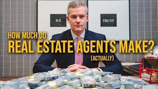 How Much Do Real Estate Agents ACTUALLY Make [upl. by Akeenat77]