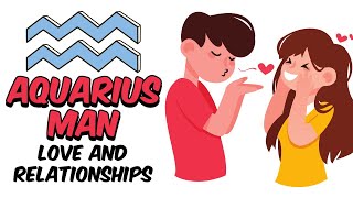 Understanding AQUARIUS Man  Love and Relationships [upl. by Anaitat]