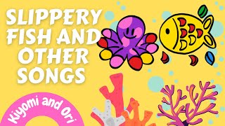 SLIPPERY FISH AND OTHER NURSERY SONGS [upl. by Potter]