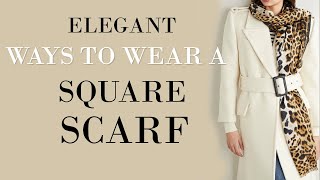 10 ELEGANT Ways to wear a SQUARE scarf  Classy Outfits [upl. by Digirb]