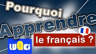 Pourquoi apprendre le français [upl. by Kirbie672]