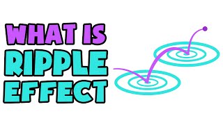 What is Ripple Effect  Explained in 2 min [upl. by Browning885]