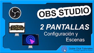 💻 Configurar OBS Studio con 2 Pantallas  DobleClickTutoriales [upl. by Parks]